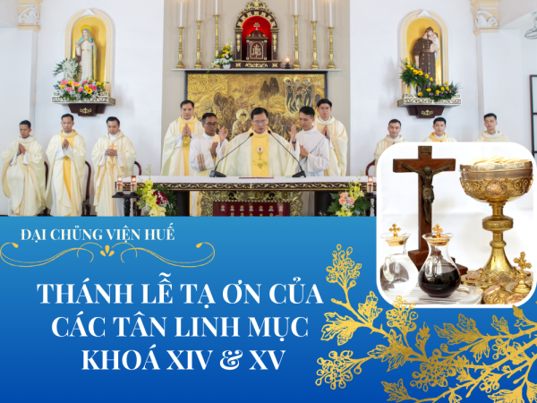 ĐCV Huế: Thánh Lễ Tạ Ơn Tân Linh Mục Và Phó Tế.