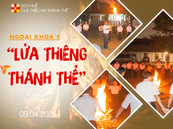 ĐCV Huế: Ngoại Khóa "Lửa Thiêng Thánh Thể"