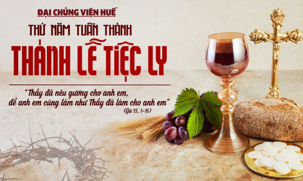 ĐCV Huế: Thánh Lễ Tiệc Ly