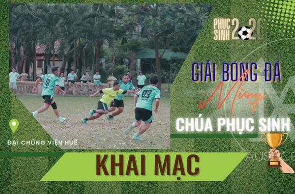 ĐCV Huế: Khai Mạc Giải Bóng Đá Cup Phục Sinh 2026