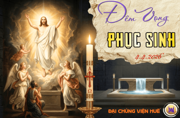 ĐCV Huế: Canh Thức Vượt Qua Và Đại Lễ Phục Sinh 2026