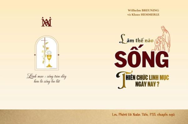 Làm Thế Nào  Sống Thiên Chức Linh Mục Ngày Nay ?